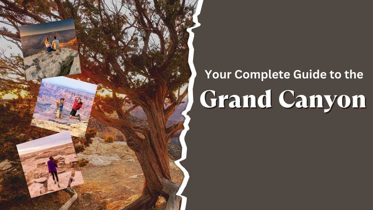 The Ultimate Grand Canyon Travel Guide: Everything You Need to Know for a Flawless Adventure